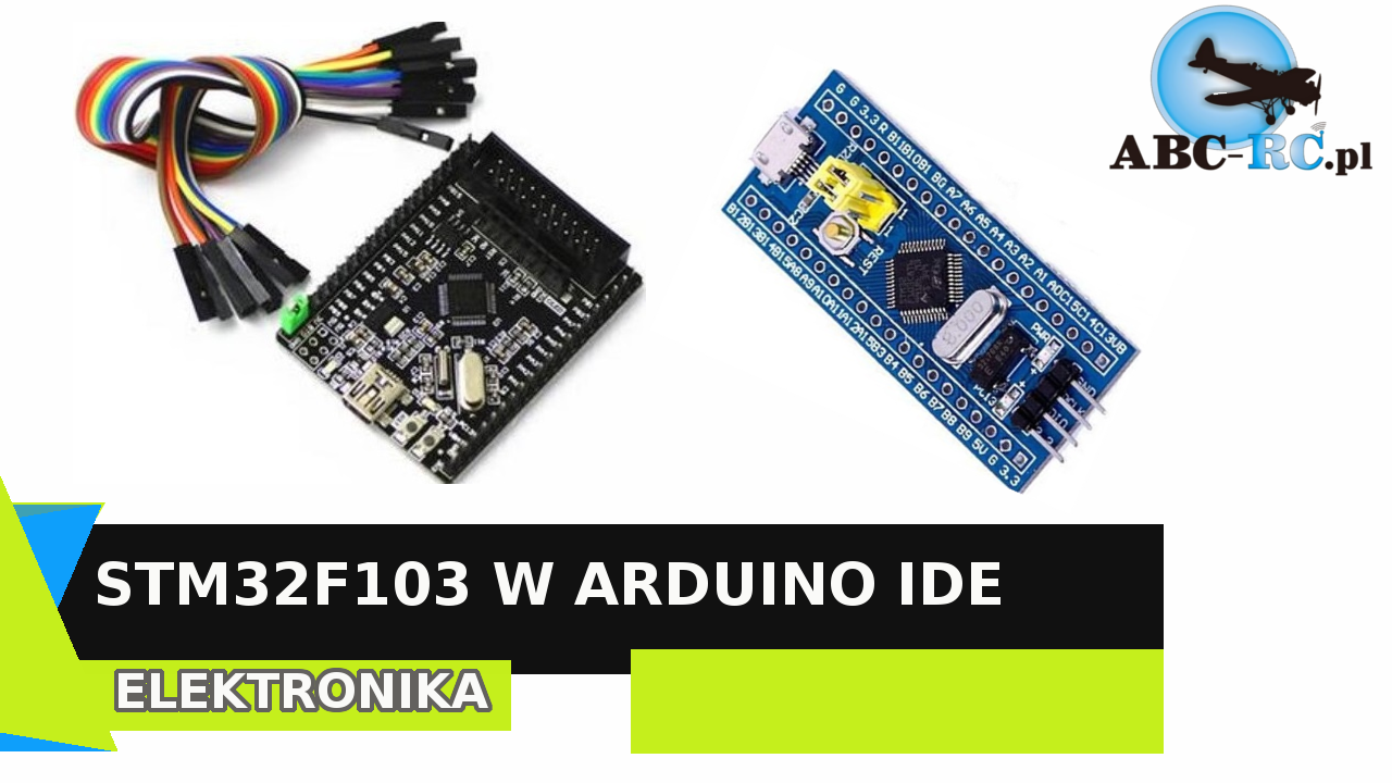 STM32F103 w środowisku Arduino IDE 